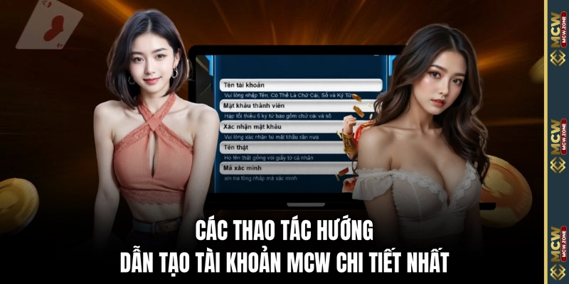 Các thao tác hướng dẫn tạo tài khoản MCW chi tiết nhất