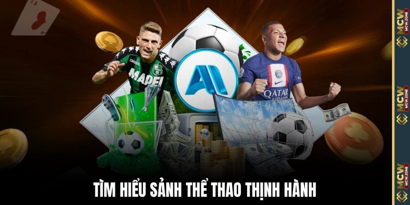 Tìm hiểu sảnh thể thao thịnh hành